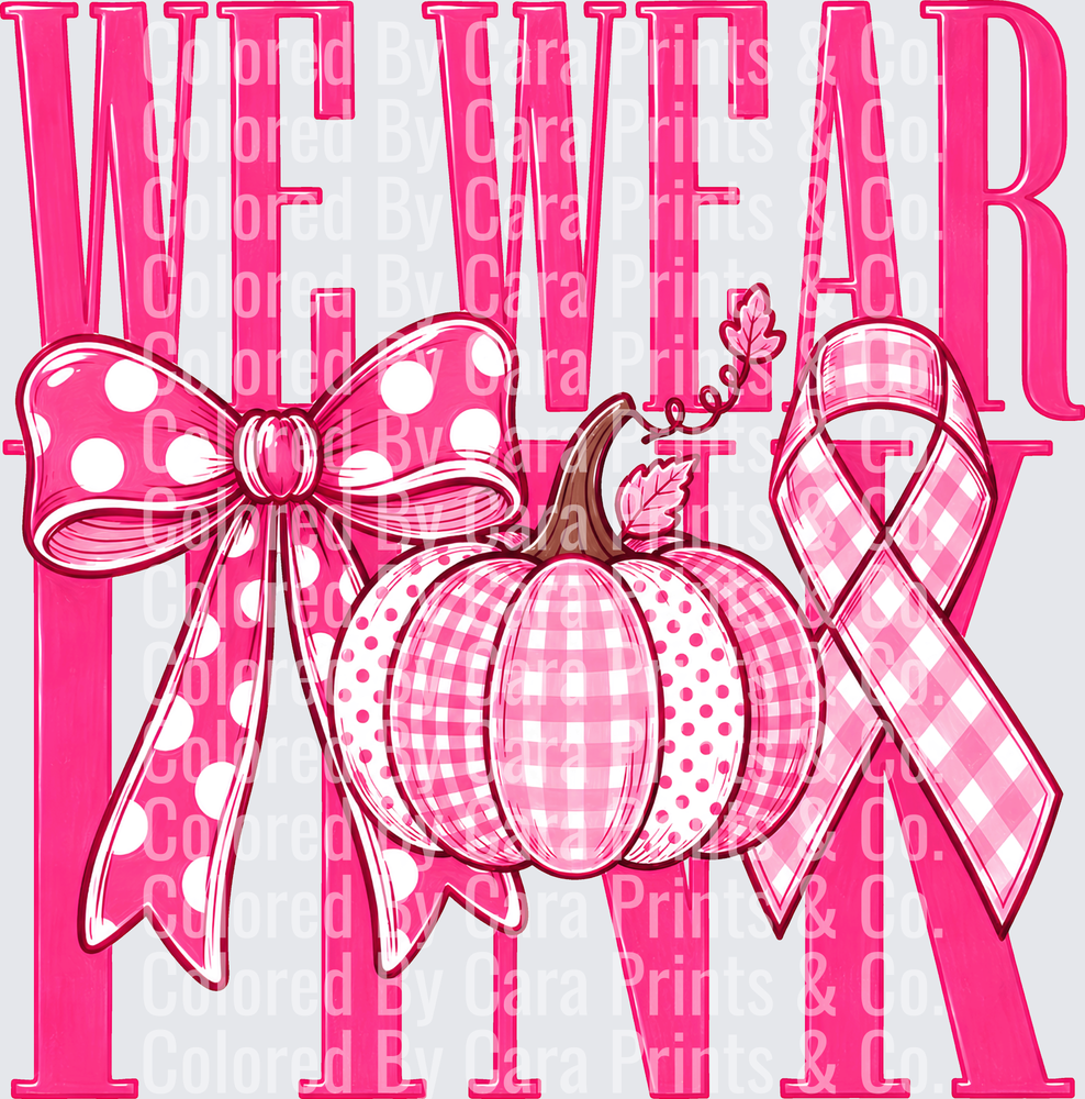 WE WEAR PINK