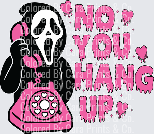No You Hang Up