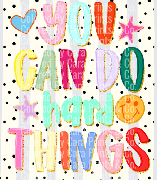 You Can Do Hard Things