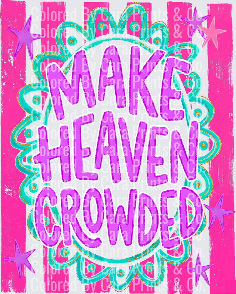 makes heaven crowded