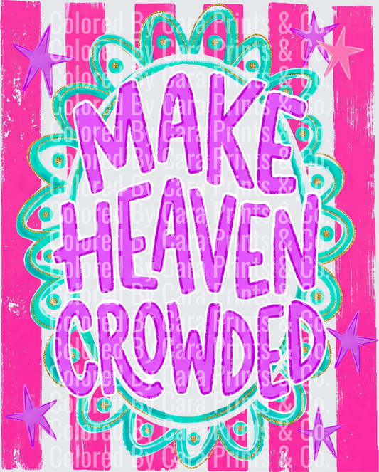 makes heaven crowded