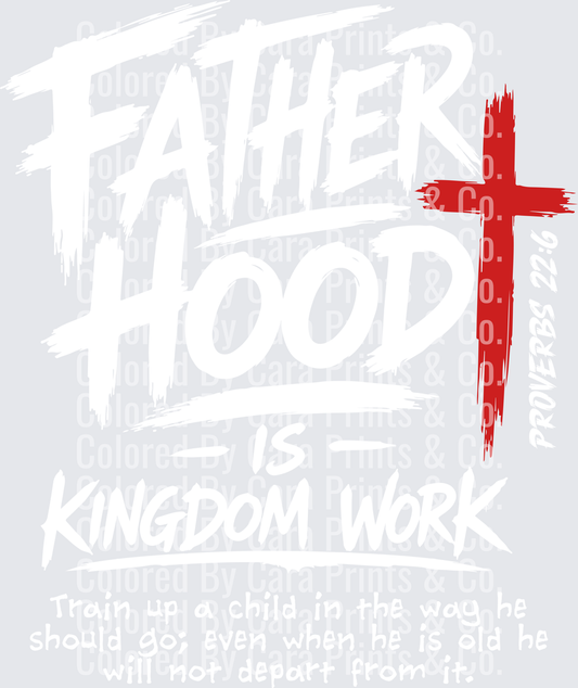 Fatherhood is Kingdom Work White