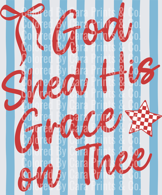 God Shed His Grace