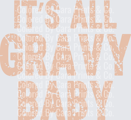 its-all-gravy-baby